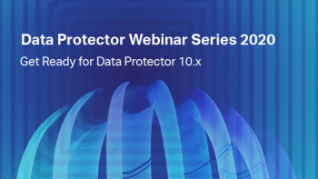 “GET READY FOR DATA PROTECTOR 10.X” WEBINAR
